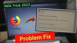 Firefox is Not Responding Problem Fix 2022 | firefox mozilla black screen problem | Firefox error