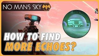 Finding More Echoes - Sentience Echo -No Mans Sky Expedition 10 - Singularity