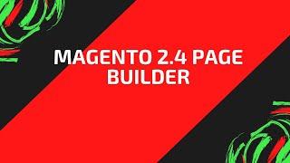 Magento 2.4 Page builder | Magento 2.4.3 new release