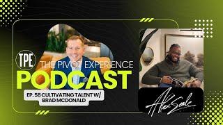 TPE EP 58: Cultivating Talent w/ Brad McDonald