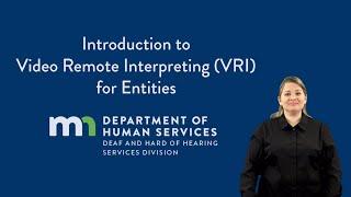 Introduction to video remote interpreting (VRI) for entities