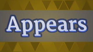 APPEARS pronunciation • How to pronounce APPEARS