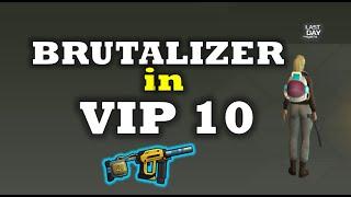 BRUTALIZER in VIP LEVEL 10 - SPECIAL ROOM  - Last Day On Earth: Survival