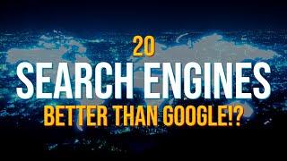 20 Search Engines That Are Better Than Google!?