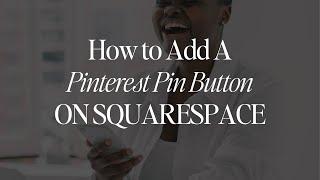 How To Add Pinterest Pin Button On Squarespace - The Blog Social