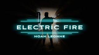 Noah Leonne - Electric Fire (Official Video)