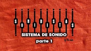 SISTEMA DE SONIDO,  CURSO DE AUDIO .parte 1...