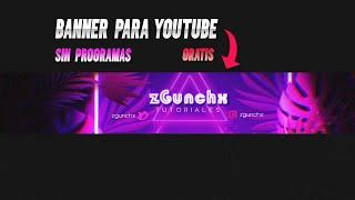 COMO HACER UN BANNER PARA YOUTUBE SIN PROGRAMAS | FÁCIL Y GRATIS 2024