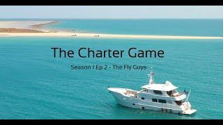 The Charter Game - Season 1 Ep2 - The Fly Guys