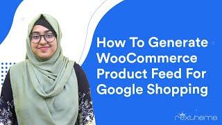 How To Generate WooCommerce Product Feed For Google Shopping