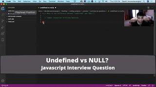 What is the Difference Between Undefined and NULL? - Javascript Interview Question