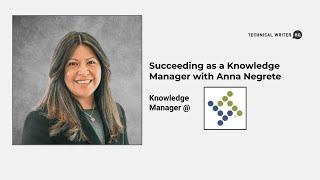 How to Succeed as a Knowledge Manager with Anna Negrete