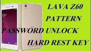 LAVA Z60 HARD RESET KEY PATTERN PASSWORD UNLOCK SOLUTION