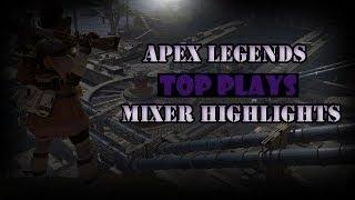 Apex Legends- Mixer Highlights- TOP PLAYS | Beatvictor
