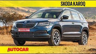 EXCLUSIVE : Skoda Karoq India Review - a Mini Kodiaq | First Drive | Autocar India