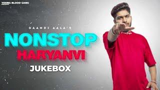 NONSTOP Haryanvi Jukebox | Gaamdi Aala | Haryanvi Song 2022 | Young Blood Gang