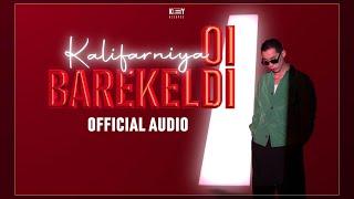 Kalifarniya - Oi barekeldi (Премьера трека)