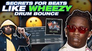 SECRETS TO WHEEZY's DRUM BOUNCE! ( How To Make A Young Thug x Wheezy Type Beat )