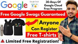 30 Days of Google Cloud Free Program | Free Google Swags | Free Google Courses | Registration Open