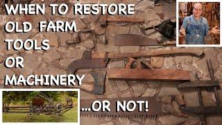 Restoring Old Farm Tools or Machinery - FHC Q & A