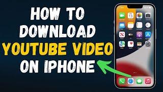 How to Download YouTube video on iPhone in 2024 (FULL GUIDE)