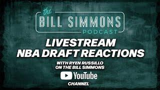 NBA Draft Reactions LIVE with Bill Simmons and Ryen Russillo