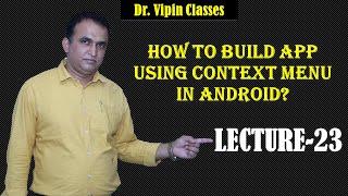 How to create context menu in Android | Dr Vipin Classes