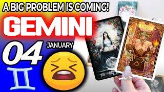 Gemini A BIG PROBLEM IS COMING Horoscope for Today January 4 2025  Gemini tarot January 4 2025