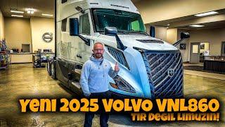 Yeni 2025 VOLVO VNL860 | Tır Degil Limuzin!