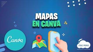 MAPAS EN CANVA DESDE GOOGLE MAPS - TIP ITEC