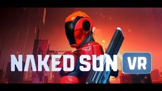 Naked Sun - VR Game Review - HTC Vive