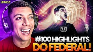 CHEGAMOS A MARCA DE 100 HIGHLIGHTS DO FEDERAL NO PUBG MOBILE!