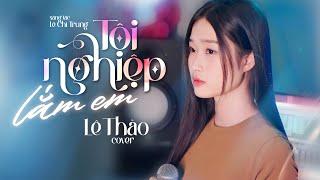 TỘI NGHIỆP LẮM EM - THÀNH ĐẠT x LÊ CHÍ TRUNG || LÊ THẢO cover