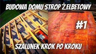 BUDOWA DOMU | STROP ŻELBETOWY | SZALUNEK STROPU KROK PO KROKU #1