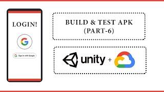 Unity3D Tutorial: Building and Testing Google SignIn APK with Google Cloud Authentication | Part-6