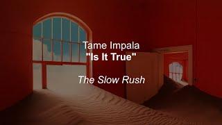 Tame Impala - Is It True (Lyrics)