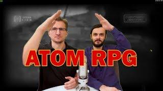 Atom RPG - ругать нельзя восхищаться (запятую поставьте сами)
