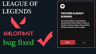 "Process Already Running" - RIOT CLIENT BUG LEAGUE OF LEGENDS/ VALORANT