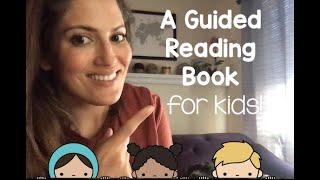 A Guided Reading Book for Kids!