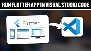 How To Run Flutter App In Visual Studio Code 2024! (Full Tutorial)