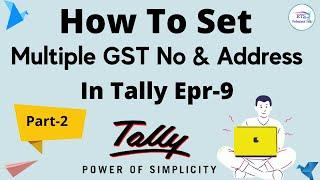 How to set multiple GST No And Address in tally erp -9 | Part-2