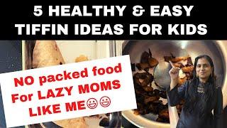 5 Days 5 Tiffin Ideas For Kids| For LAZY MUMS| Lunch Ideas For School| Super Easy Tiffin ideas