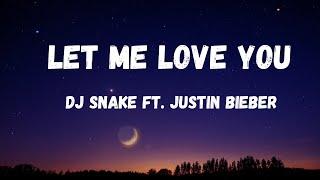 DJ Snake ft. Justin Bieber-Let Me Love You (Lyrics)