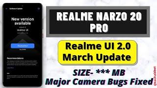 Realme Narzo 20 Pro New Realme UI 2.0 March Update Rolled out| Major Bugs Fixed in Camera