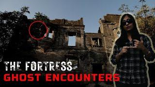 THE FORTRESS | PART 1 | RESENTFUL FORTRESS | GHOST ENCOUNTERS | PARANORMAL INVESTIGATIONS