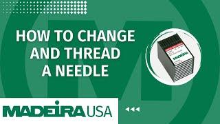 How To Change And Thread A Needle