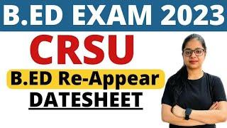 Bed CRSU 2023 | Bed CRSU Date Sheet | Bed CRSU Reappear Exam Datesheet