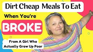 Dirt Cheap Meals From My Childhood That We Made When There Wasn’t Anything To Eat