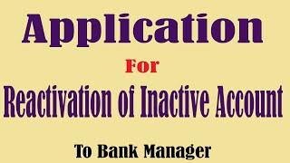 How to write application for Reactivation of Inactive account to Bank Manager