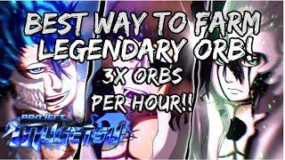 (PROJECT MUGETSU) BEST WAY TO FARM LEGENDARY ORBS!!!